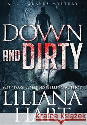 Down and Dirty: A J.J. Graves Mystery Liliana Hart 9781951129125 7th Press - książka