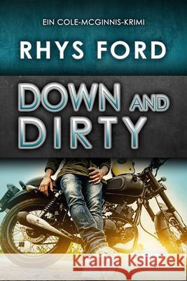 Down and Dirty (Deutsch): Volume 5 Rhys Ford Teresa Simons 9781641088558 Dreamspinner Press LLC - książka