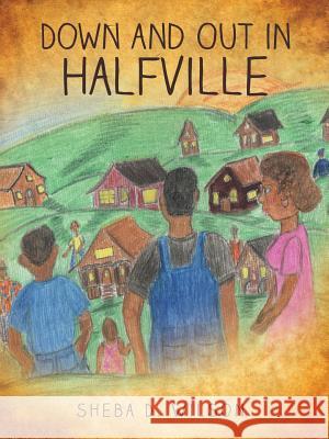 Down and Out in Halfville Sheba D Wilson 9781626979048 Xulon Press - książka