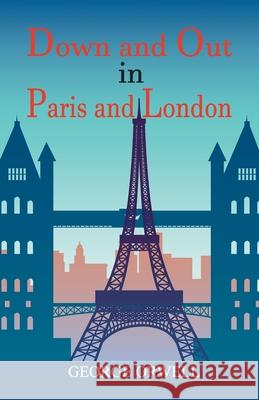 Down and Out in Paris and London Dasgupta Himadrikishore Dasgupta 9789389843637 Repro Books Limited - książka