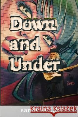 Down and Under Sandy Mountain 9781471792076 Lulu.com - książka