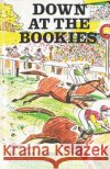 Down at the Bookies John Clement Ollie Ray Bernard Cookson 9781536908206 Createspace Independent Publishing Platform