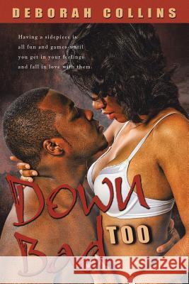 Down Bad Too Deborah Collins 9781984521262 Xlibris Us - książka