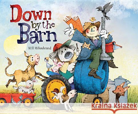 Down by the Barn Will Hillenbrand, Will Hillenbrand 9781477847312 Amazon Publishing - książka