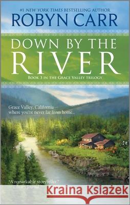 Down by the River Robyn Carr 9780778328988 Mira Books - książka