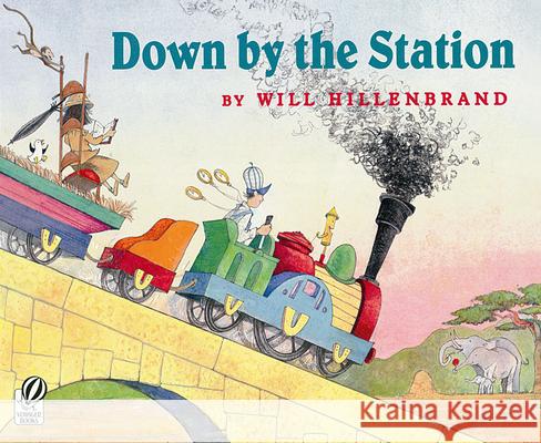 Down by the Station Will Hillenbrand 9780152167905 Voyager Books - książka