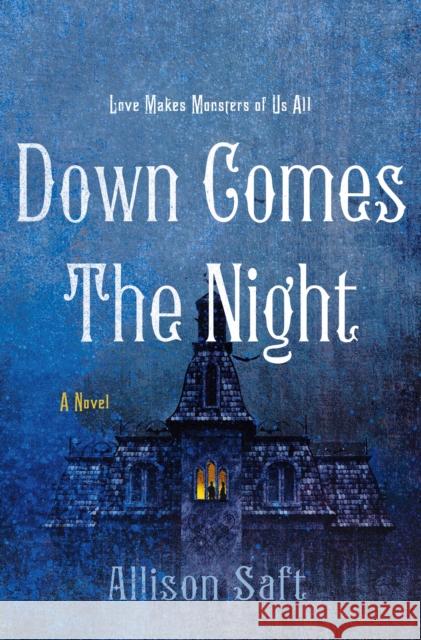 Down Comes the Night Allison Saft 9781250623638 Wednesday Books - książka