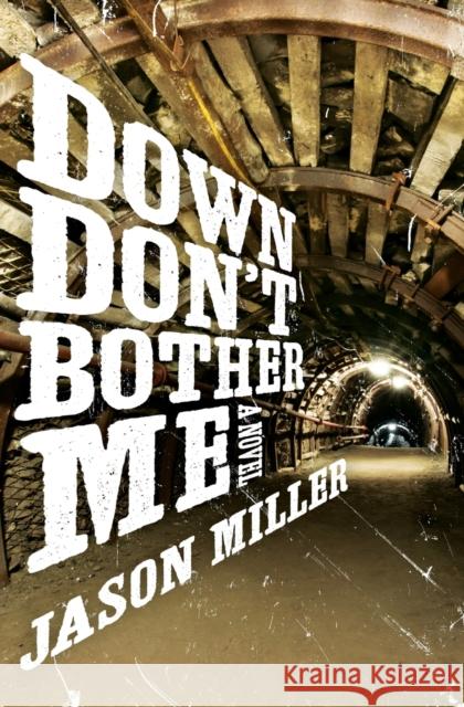 Down Don't Bother Me Jason Miller 9780062362193 Bourbon Street Books - książka