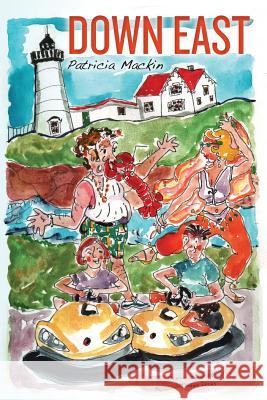 Down East Patricia Mackin Donna Lucas 9781492891017 Createspace - książka