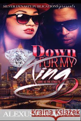 Down For My King 2 Alexus Breanna 9781542384940 Createspace Independent Publishing Platform - książka