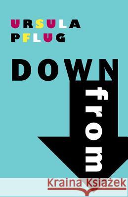 Down From Ursula Pflug 9781943813575 Snuggly Books - książka