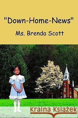 Down-Home-News MS Brenda Scott 9781410770097 Authorhouse - książka