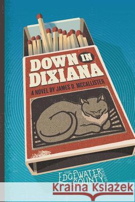Down in Dixiana James D. McCallister 9781946052254 Mind Harvest Press - książka