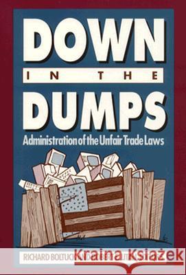 Down in the Dumps: Administration of the Unfair Trade Laws Richard Boltuck Robert E. Litan 9780815710196 Brookings Institution Press - książka