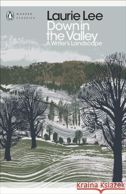 Down in the Valley: A Writer's Landscape Laurie Lee 9780241411698 Penguin Books Ltd - książka