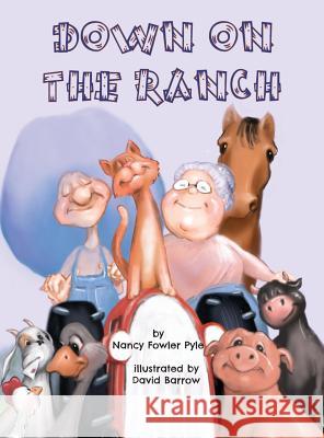 Down on the Ranch Nancy Fowler Pyle, David Barrow 9781732363731 Doodle and Peck Publishing - książka