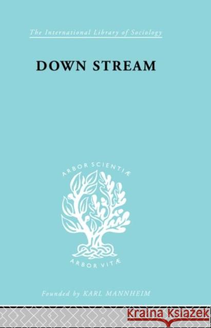 Down Stream            Ils 216 R. R. Dale S. Griffith 9780415177528 Routledge - książka