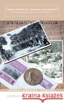 Down Street, Saint Thomas and Beyond: A Dynamic Neighborhood and Its Adjacent Communities Dawson Esq, Eric E. 9781456730550 Authorhouse - książka