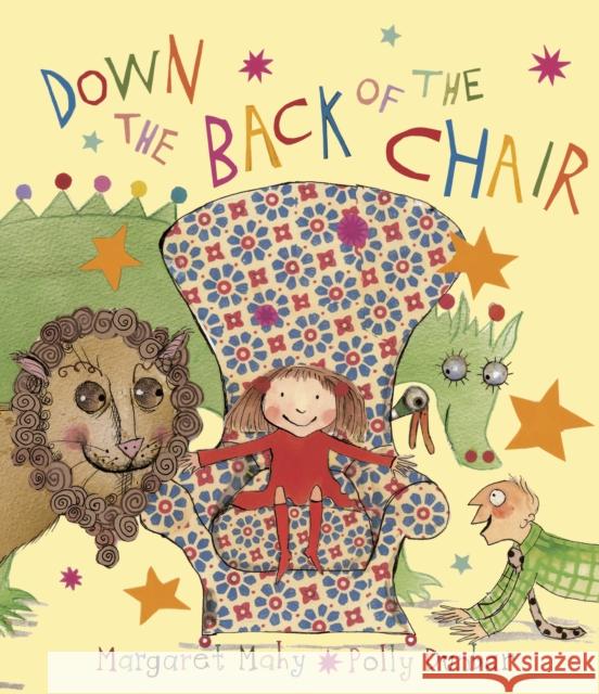 Down The Back of the Chair Margaret Mahy 9780711253988 Frances Lincoln Publishers Ltd - książka