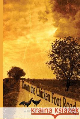 Down the Chicken Foot Road Wanda Herring 9781312219441 Lulu.com - książka