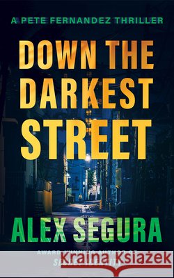 Down the Darkest Street Alex Segura 9781662540028 Amazon Publishing - książka