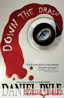 Down the Drain Daniel Pyle 9781514893395 Createspace Independent Publishing Platform - książka