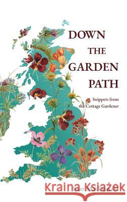 Down the Garden Path: Snippets from the Cottage Gardener Sam MacDonald, Anastasia Anatova 9781527238336 Cottage Gardener - książka