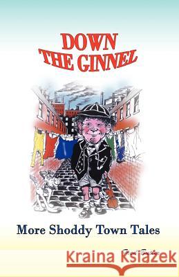 Down the Ginnel: More Shoddy Town Tales Frederick Arthur Butler, Graham Kaye 9780954068318 Fab Publications - książka