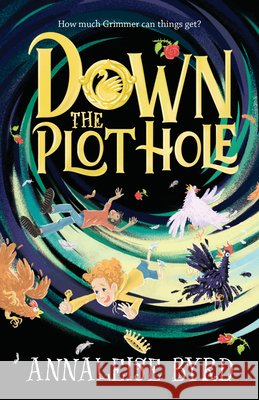 Down the Plot Hole Annaleise Byrd 9781761602559 Walker Books Australia - książka