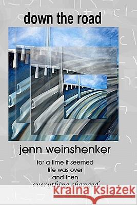 down the road Weinshenker, Jenn 9781456331931 Createspace - książka