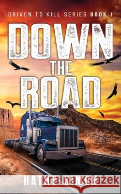 Down the Road: Driven to Kill Book 1 Kathy Simon 9781737319504 Do Epic Books - książka
