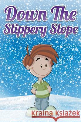 Down the Slippery Slope Jupiter Kids 9781680322804 Speedy Publishing LLC - książka