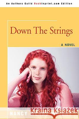 Down The Strings Nancy Means Wright 9780595416677 Backinprint.com - książka