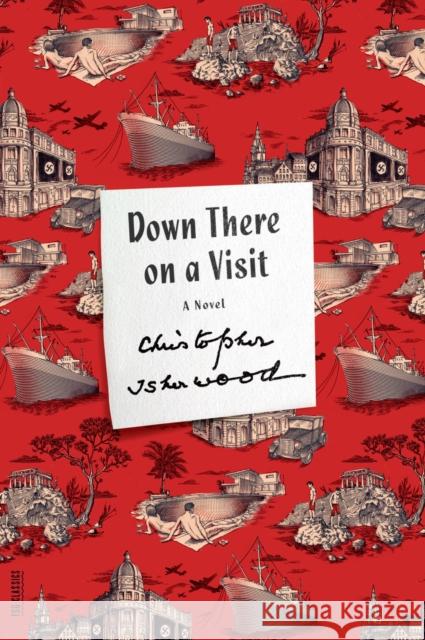 Down There on a Visit Christopher Isherwood 9780374533809 Farrar Straus Giroux - książka