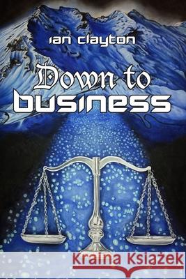 Down to Business Ian Clayton 9781911251057 Son of Thunder Publications Ltd - książka