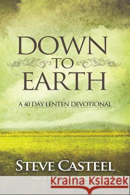 Down To Earth: A 40 Day Lenten Devotional Thaxton, Anthony 9781495498091 Createspace - książka