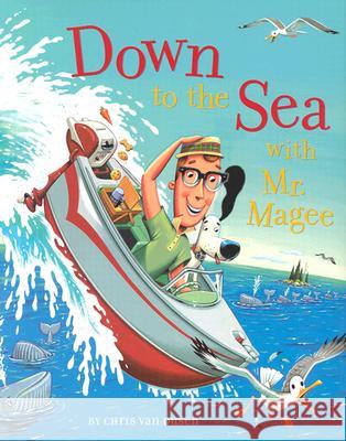 Down to the Sea with Mr. Magee Chris Va Chris Van Dusen Chronicle Books 9780811824996 Chronicle Books - książka