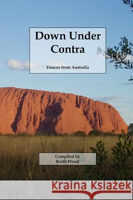 Down Under Contra Keith Wood 9781490995205 Createspace - książka