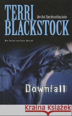 Downfall Terri Blackstock 9781410448019 Cengage Learning, Inc - książka