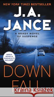 Downfall: A Brady Novel of Suspense J. A. Jance 9780062297723 William Morrow & Company - książka