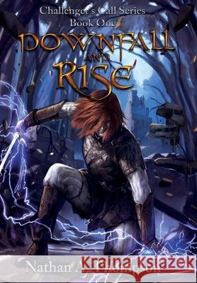 Downfall and Rise Nathan a. Thompson 9780578346168 House of Scribes Publishing - książka