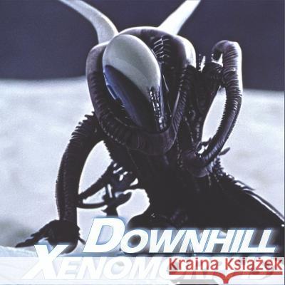 Downhill Xenomorphs Jonathan Galimore   9798397469180 Independently Published - książka