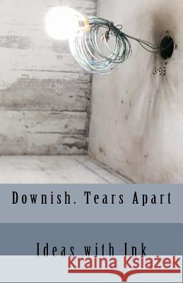 Downish. Tears Apart Ideas with Ink 9781988880075 11 Panya Publishing - książka