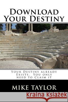Download Your Destiny Mike Taylor 9781517120061 Createspace - książka