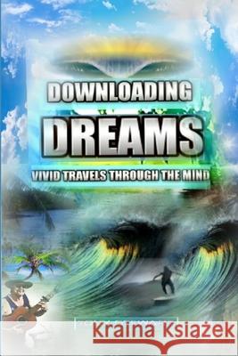 Downloading Dreams Tony Stewart 9780359147748 Lulu.com - książka