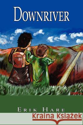 Downriver Erik Hare 9781420887167 Authorhouse - książka