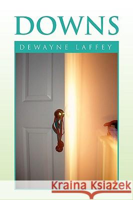 Downs Dewayne Laffey 9781441528285 Xlibris Corporation - książka