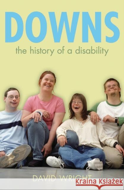 Down's Syndrome: The History of a Disability Wright, David 9780199567935 OXFORD UNIVERSITY PRESS - książka