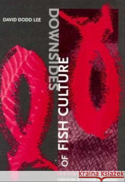 Downsides of Fish Culture David Dodd Lee 9780932826558 Western Michigan University, New Issues Press - książka