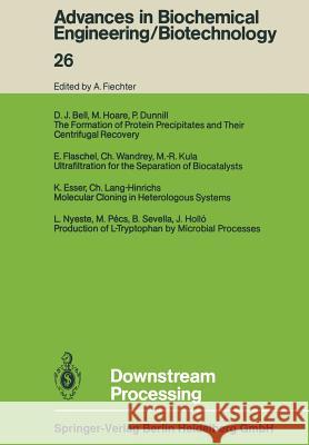 Downstream Processing D. J. Bell P. Dunnill K. Esser 9783662387948 Springer - książka